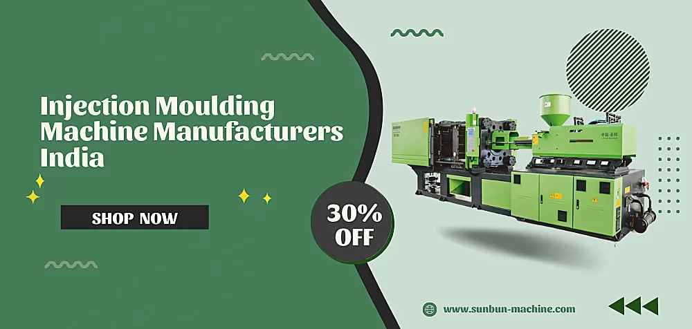 Injection Moulding Machine Manufacturers India